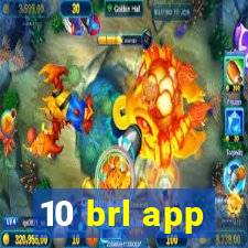 10 brl app